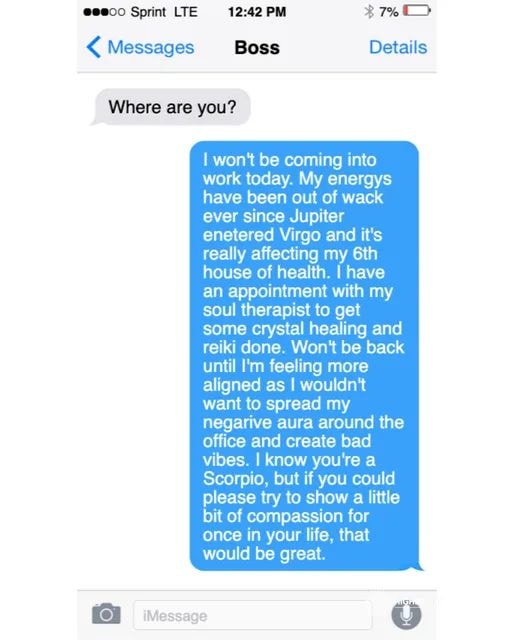 This meme is a screenshot of a text conversation between a boss and an employee, where the employee is trying to make a joke about their lack of productivity. The boss responds with a sarcastic "where are you?" and the employee replies with a long, rambling message about their personal life and spiritual interests. The message is full of typos and grammatical errors, and is written in a style that is intentionally humorous and over-the-top.